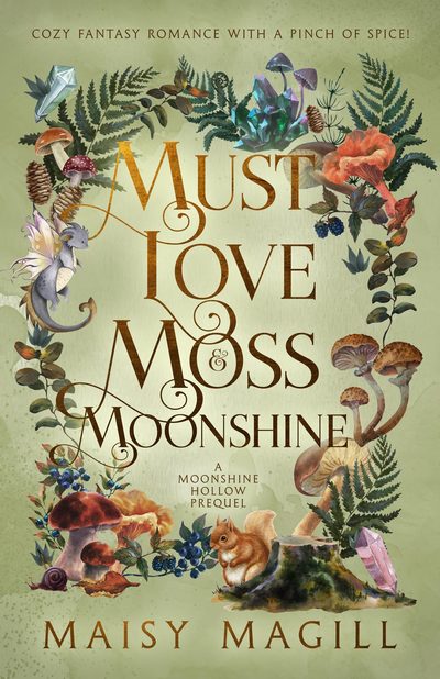 Cover of Must Love Moss and Moonshine